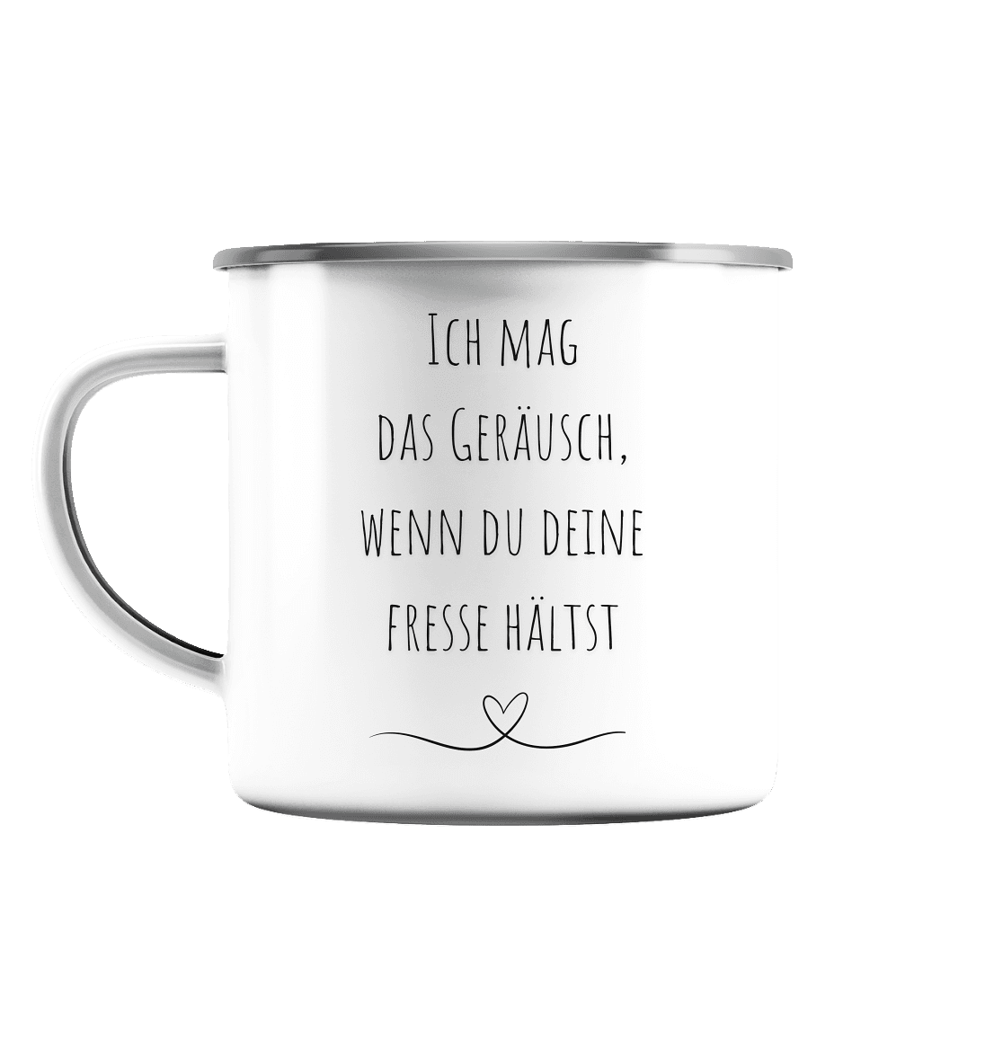 Ich mag das Geräusch – Emaille Tasse (Silber)