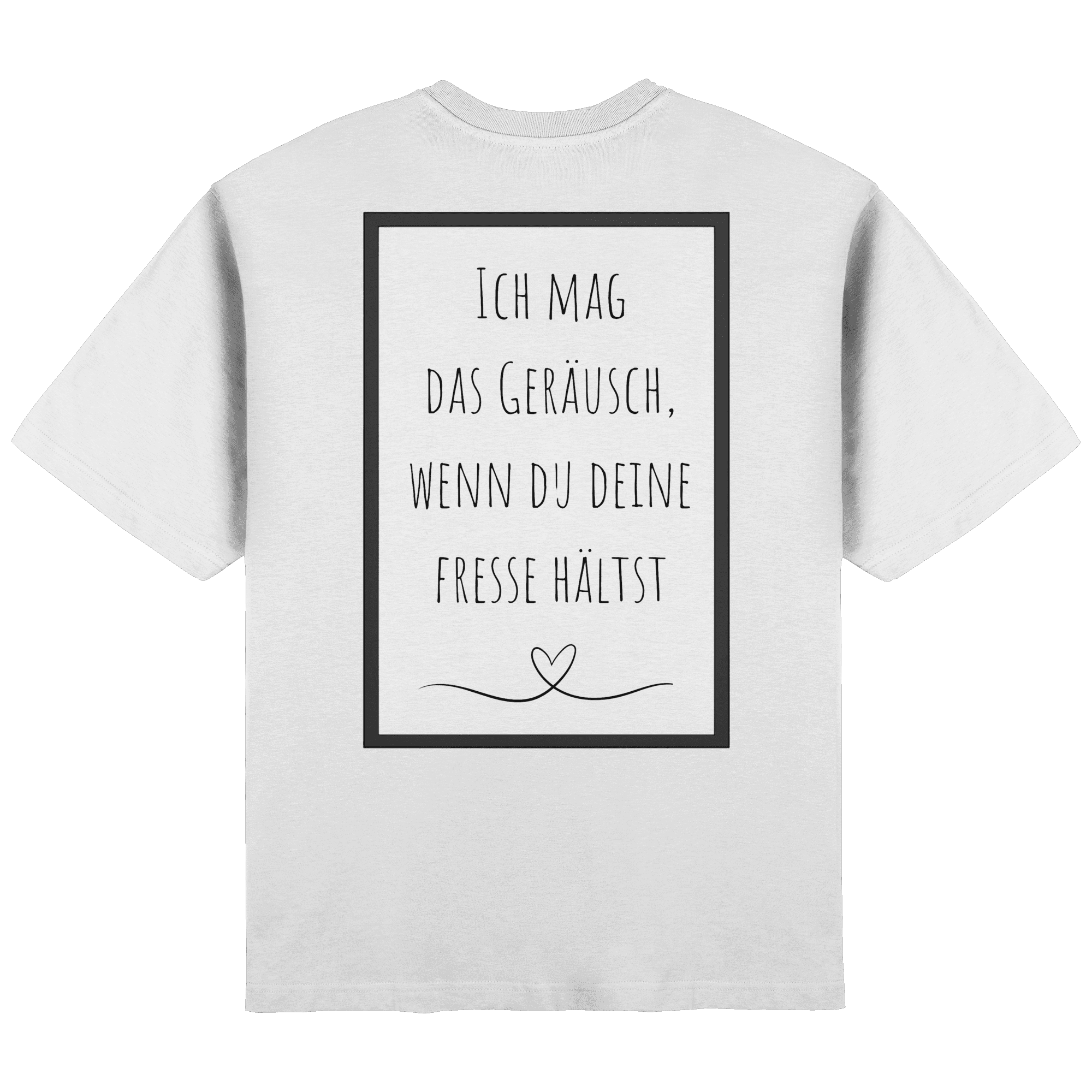 Ich mag das Geräusch – Streetwear Oversized T-Shirt