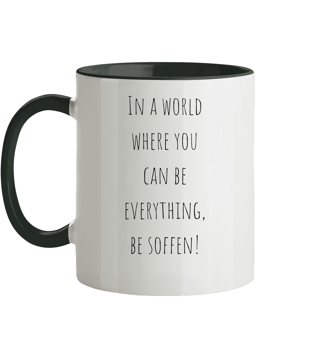 In a World where you can be – Tasse zweifarbig