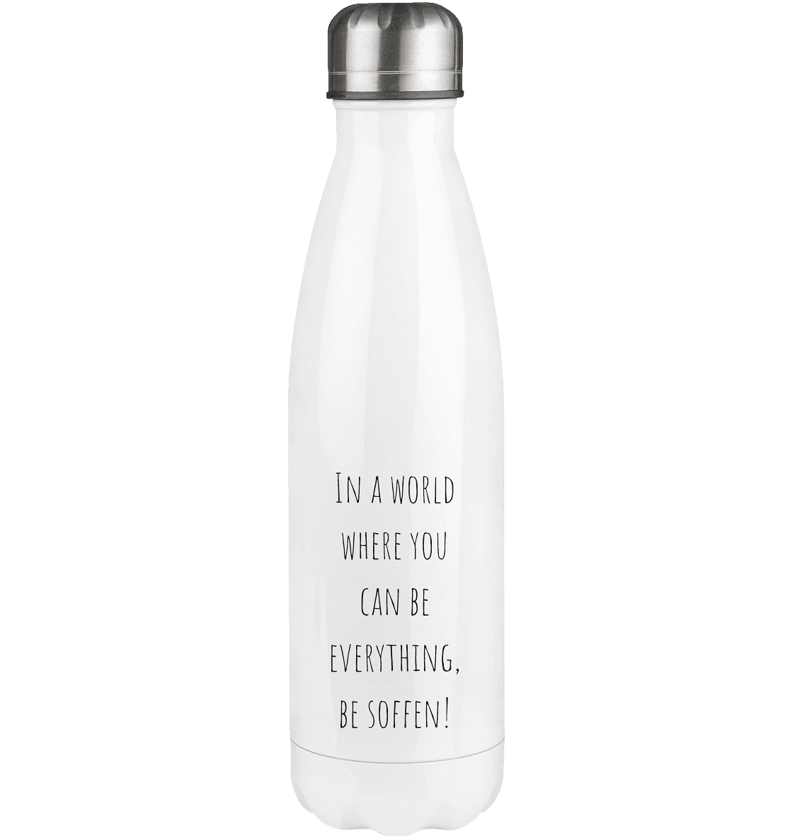 In a World where you can be – Thermoflasche 500ml